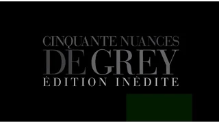 Cinquante Nuances de Grey version longue - Curieuse ?