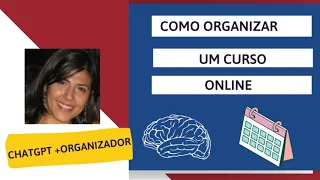 Como organizar um CURSO ONLINE - CHATGPT + ORGANIZADOR