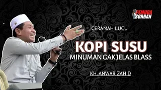 Download Orang Sakit Gampang Nyebut| KH. Anwar Zahid ceramah lucu MP3