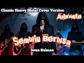 Lagu Sembilu Berbisa (Romantika Air Mata) – Iwan Salman | Classic Heavy Metal Cover by Aphrodite