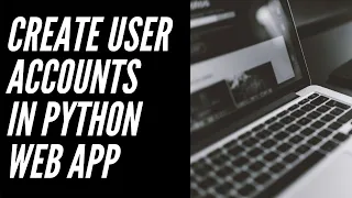 Creating User Accounts in our Flask Web App - Game Review Webapp