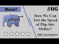 How We Can Test the Speed of Php Site Online