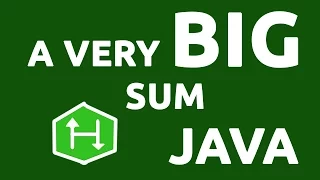 A Very Big Sum - HackerRank Solution Java