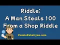 A Man Steals 100 From a Shop Riddle Answer Riddle with Answers Puzzle Paheliyan
