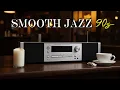 Download Lagu Smooth Jazz 90s – Relaxing Instrumental Jazz for Dinner, Focus \u0026 Relaxation📻