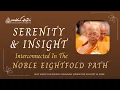 Serenity and Insight Interconnected in the Noble Eightfold Path 14 Aug 2026