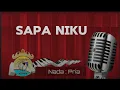 Download Lagu SAPA NIKU - karaoke - nada pria - Lagu lampung no vokal