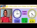 16 Calculate run time in python