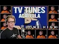 CLONE HIGH Theme - TV Tunes Acapella