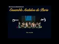 Download Lagu Ensemble Andalou de Paris _ Hawzî  _  Wahdal Ghzal  Rit Al yûm