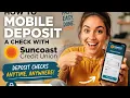 How to mobile deposit a check with Suncoast Credit Union
