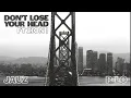 Lagu Jauz x P-Lo - Don't Lose Your Head Ft. Zion I (Official Music Video)