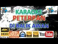 Download Lagu KARAOKE PETERPAN - 'Di Balik Awan' M/V Karaoke UHD 4K Original jernih