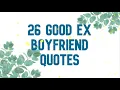 26 GOOD EX BOYFRIEND QUOTES QUOTES DYNASTY