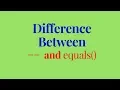 difference between and equals