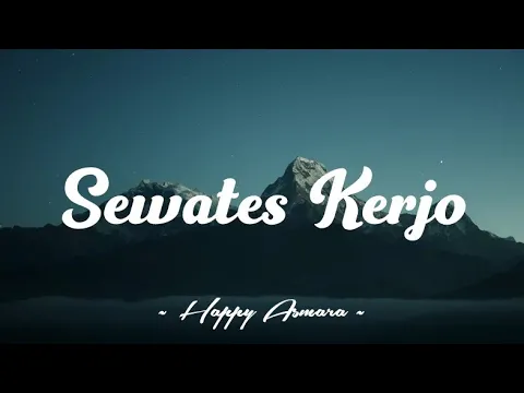 Download MP3 Sewates Kerjo - Happy Asmara ( Lirik Musik ) | by Audio Music