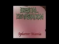 Download Lagu Bestial Devastation - Splatter Mania (full album)