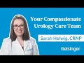 Meet Sarah Helwig Nurse Practitioner in Urology at Geisinger