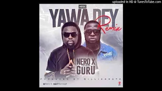 nero x yawa go dey remix ft guru prod by willisbeatz subscribe for more 