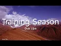 Dua Lipa - Training Season (Lyrics)