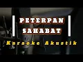 Download Lagu PETERPAN - SAHABAT (KARAOKE AKUSTIK)