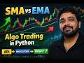 How to Calculate SMA EMA Using API Data in Python Algo Trading Strategy Explained