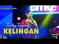 Lagu KELINGAN ~ TENGDUNG // CITRA NADA LIVE JL.KAYUWALANG - KARYAMULYA // KEC.KESAMBI - KOTA CIREBON