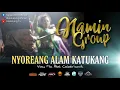 Lagu NYOREANG ALAM KATUKANG - NAMIN GROUP  |  Voc. Ma Abe Caberawit