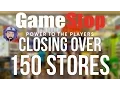 GameStop CLOSING Over 150 Stores Here s Why RGT 85