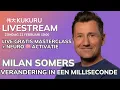 Lagu Verander in een milliseconde  ✨ MILAN SOMERS  🌠 - KUKURU LIVEstream