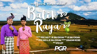 Download BALIK RAYA -  Poyie Gasi ft  Jie Sina Kencana (Official Music Video) MP3