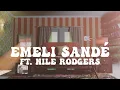 When Someone Loves You (feat. Nile Rodgers) - Emeli Sandé
