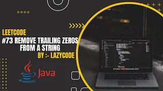 LeetCode in Java Problem Solving in Arrays Easy Question Remove Trailing Zeros From a String