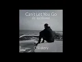 Download Lagu Chivalery - Can't Let You Go (Ft. Lockhome) [Prod. Tunna Beatz]
