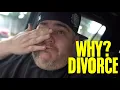 WHY WE RE GETTING DIVORCED