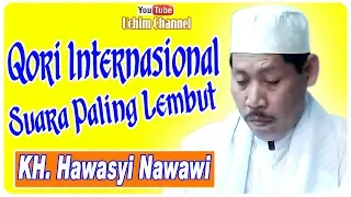 Download Suara Lembut Qori Internasional || KH. Hawasyi Nawawi MP3