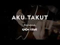 Download Lagu AKU TAKUT // REPVBLIK // KARAOKE GITAR AKUSTIK NADA CEWE ( FEMALE )