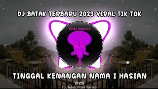 dj tinggal kenangan namai hasian dj batak terbaru 2023 viral tik tok