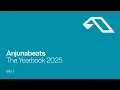 Lagu Anjunabeats The Yearbook 2025 (Mix 1)