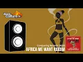 Download Lagu Africa We Want Riddim (Conquering Sound 2020) Anthony B / Skarra Mucci / Queen Omega