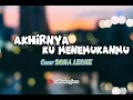 Download Lagu NaFF - Akhirnya Ku Menemukanmu || Cover Dona Leone | lyrics music