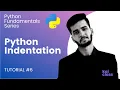 Understanding the indentation in python Tutorial Python Fundamentals