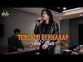 Download Lagu Terlalu Berharap - Original Song / Lagu Sedih menyentuh hati ( Official Video Lyric )