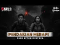 Download Lagu MERAPI (1) KETIKA MENDAKI, GUNUNG MELETUS