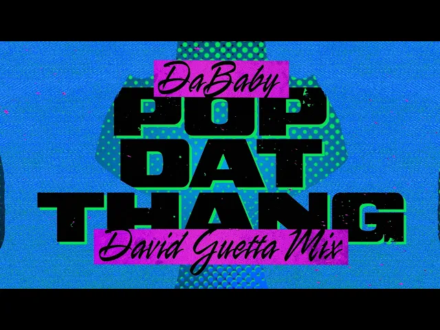 Video: DaBaby - POP DAT THANG (David Guetta Mix)