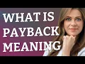 Payback meaning of Payback