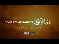 Download Lagu 🕋 SOURATE AT-TAKWIR (n°81) | Récitée par Ismail Annuri | By BILAL MUEZZIN