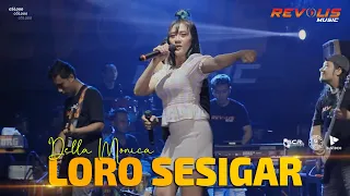 Download Loro Sesigar - Della Monica (Revolis Music) Alah Nagut Riko Ngloro Ati MP3