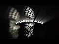 Soldiers of Allah | Slow \u0026 Reverb | Warrior-Nasheed