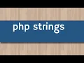 php strings What is String in PHP PHP Tutorial For Beginners